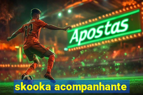 skooka acompanhante